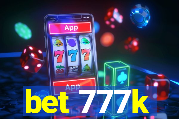 bet 777k